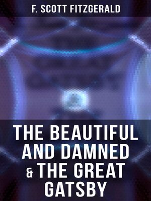 cover image of The Beautiful and Damned & the Great Gatsby
